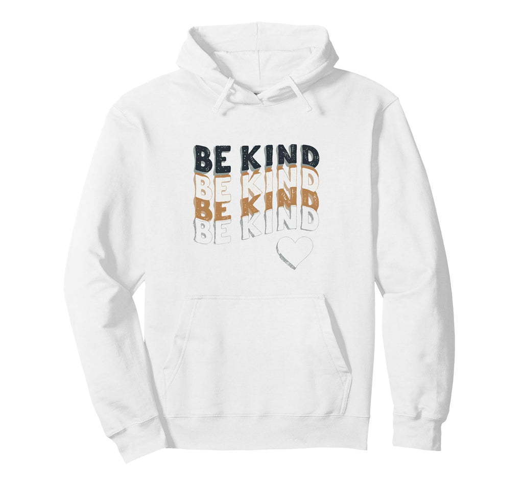 Be Kind Typography Cheerful Kindness Hoodie - Aesthetic Graphic Unisex - T-Shirt, Sweatshirt, Hoodie