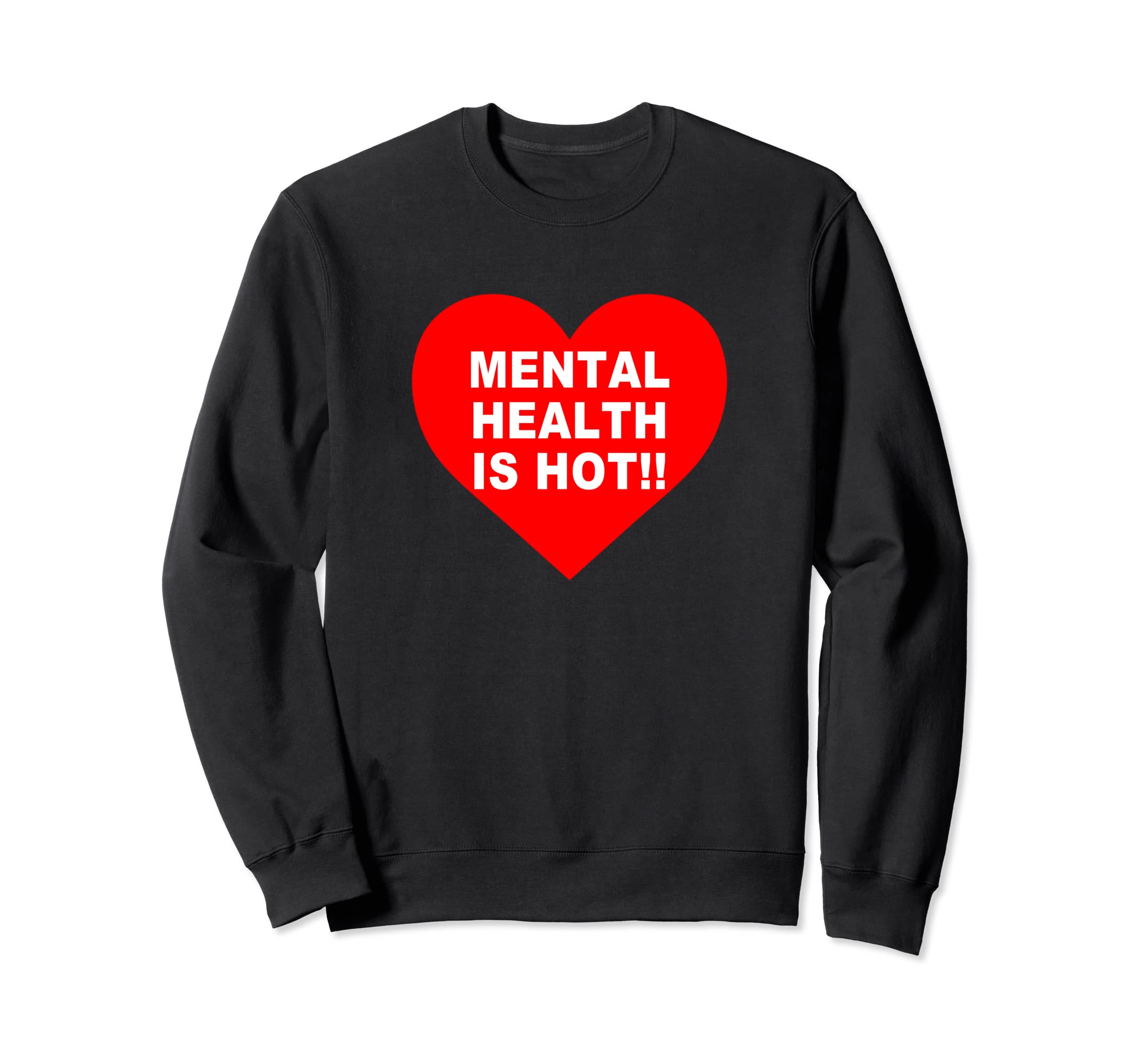 Mental Health Is Hot Sweatshirt - Aesthetic Graphic for Adults - T-Shirt, Sweatshirt, Hoodie
