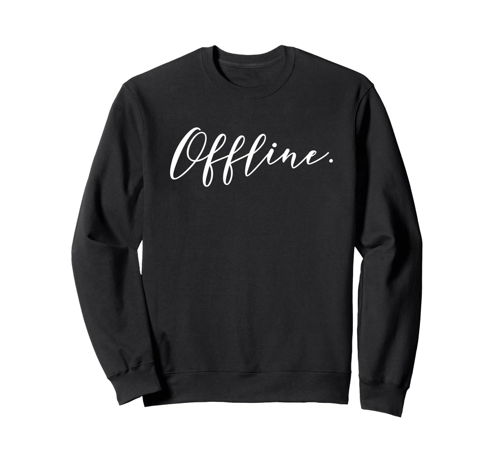 Offline Mindfulness Awareness Sweatshirt - Novelty Apparel for Adults - T-Shirt, Sweatshirt, Hoodie