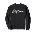 Offline Mindfulness Awareness Sweatshirt - Novelty Apparel for Adults - T-Shirt, Sweatshirt, Hoodie