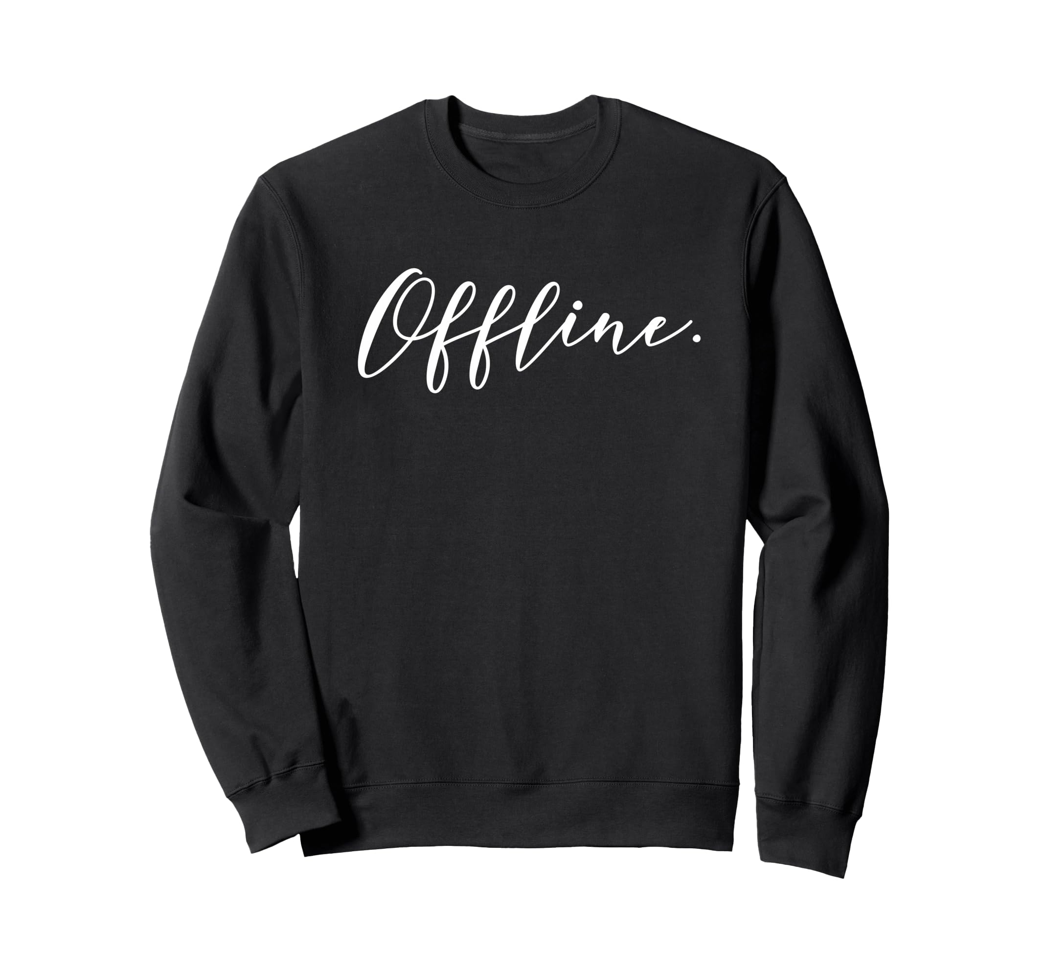 Offline Mindfulness Awareness Sweatshirt - Novelty Apparel for Adults - T-Shirt, Sweatshirt, Hoodie