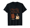 Chocolate Before Everything Else Self T-Shirt - Unique Graphic for Adults - T-Shirt, Sweatshirt, Hoodie