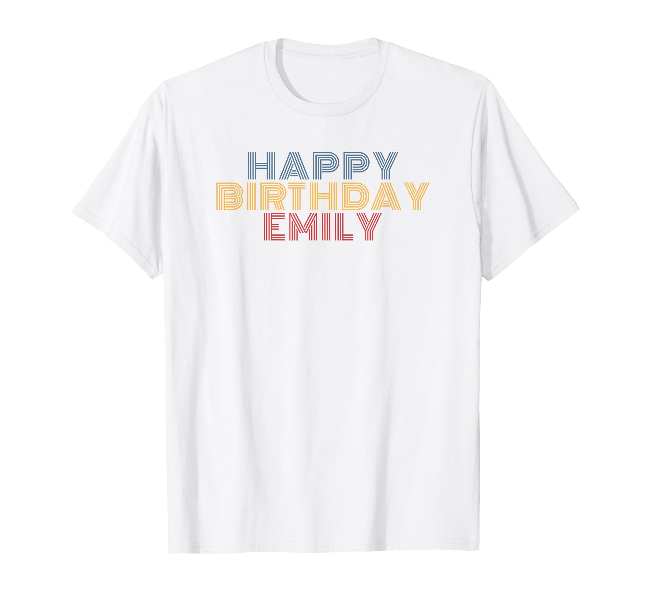 Happy Birthday Emily Personalized T-Shirt - Custom Art Print Men Women - T-Shirt, Sweatshirt, Hoodie