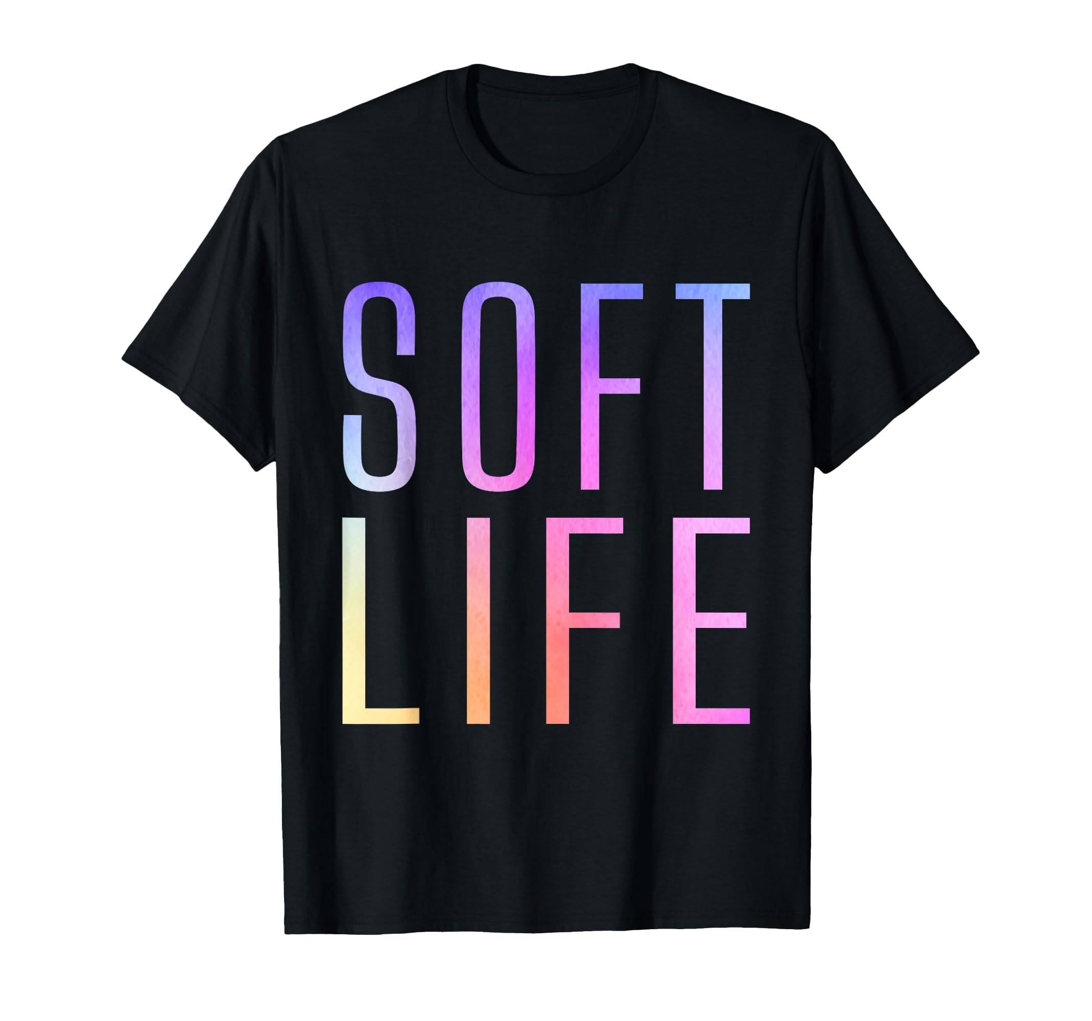 Soft Life Dont Stress Free Softlife T-Shirt - Streetwear Style for Adults - T-Shirt, Sweatshirt, Hoodie