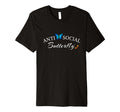 Anti Social Butterfly T-Shirt - Graphic Print for Adults - T-Shirt, Sweatshirt, Hoodie