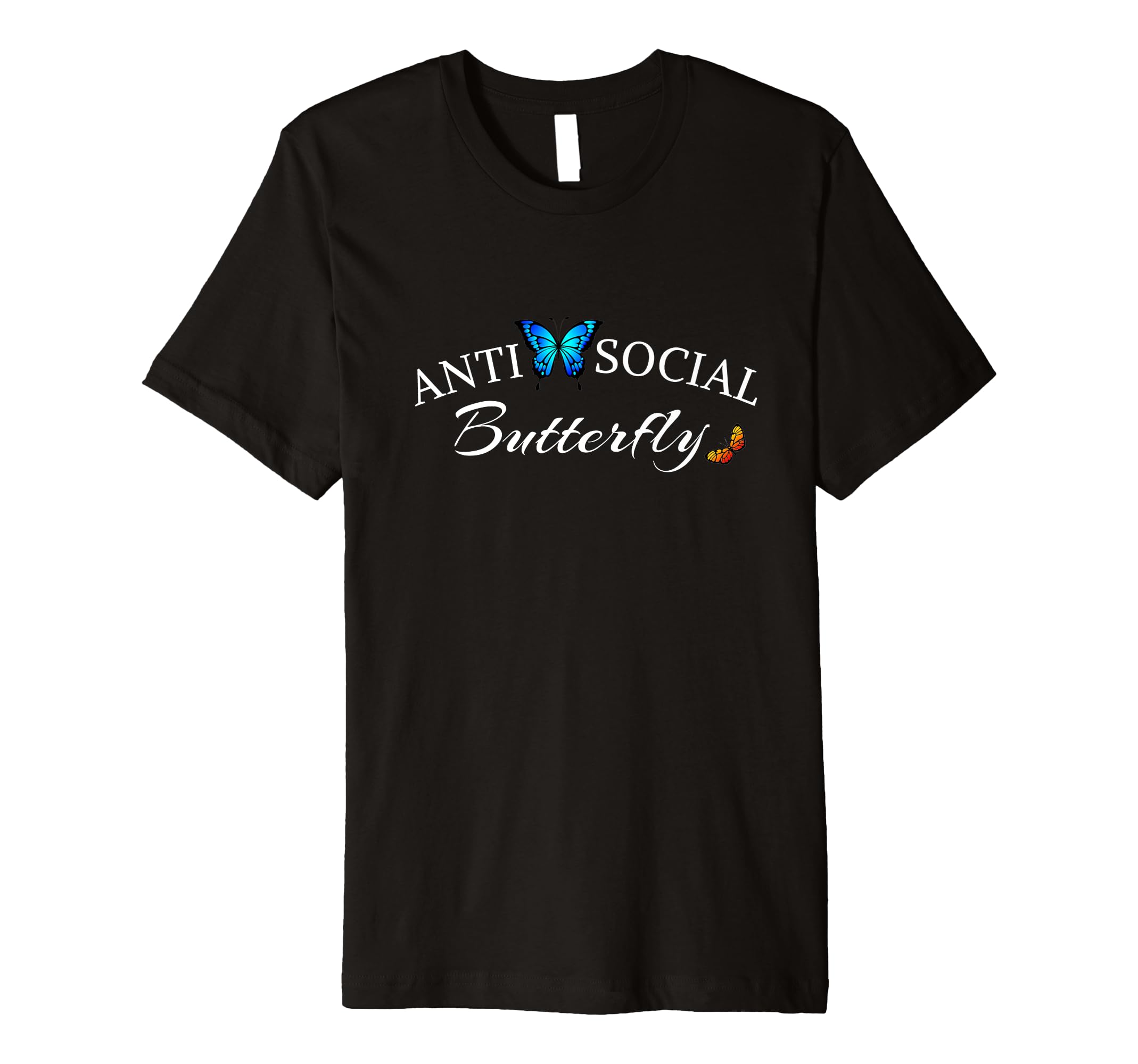 Anti Social Butterfly T-Shirt - Graphic Print for Adults - T-Shirt, Sweatshirt, Hoodie