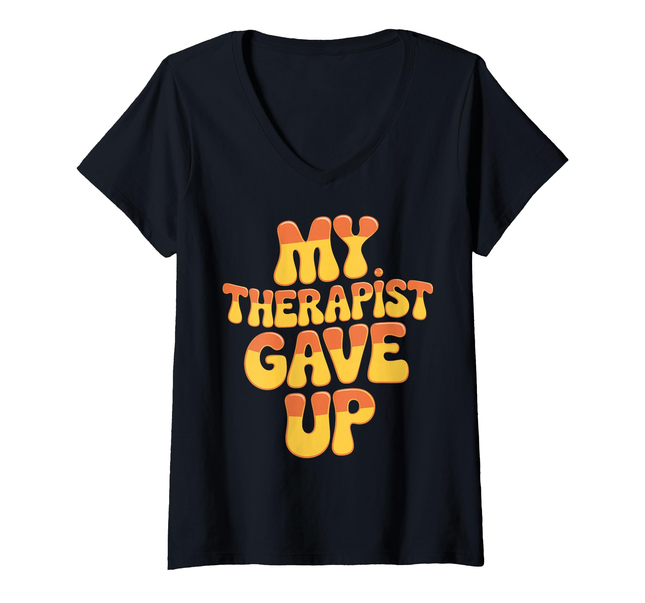 Womens My Therapist Gave Up Overthinkers T-Shirt - Graphic Print Unisex - T-Shirt, Sweatshirt, Hoodie