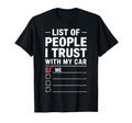 List People I Trust My Cars Mechanic T-Shirt - Streetwear Style Men Women - T-Shirt, Sweatshirt, Hoodie