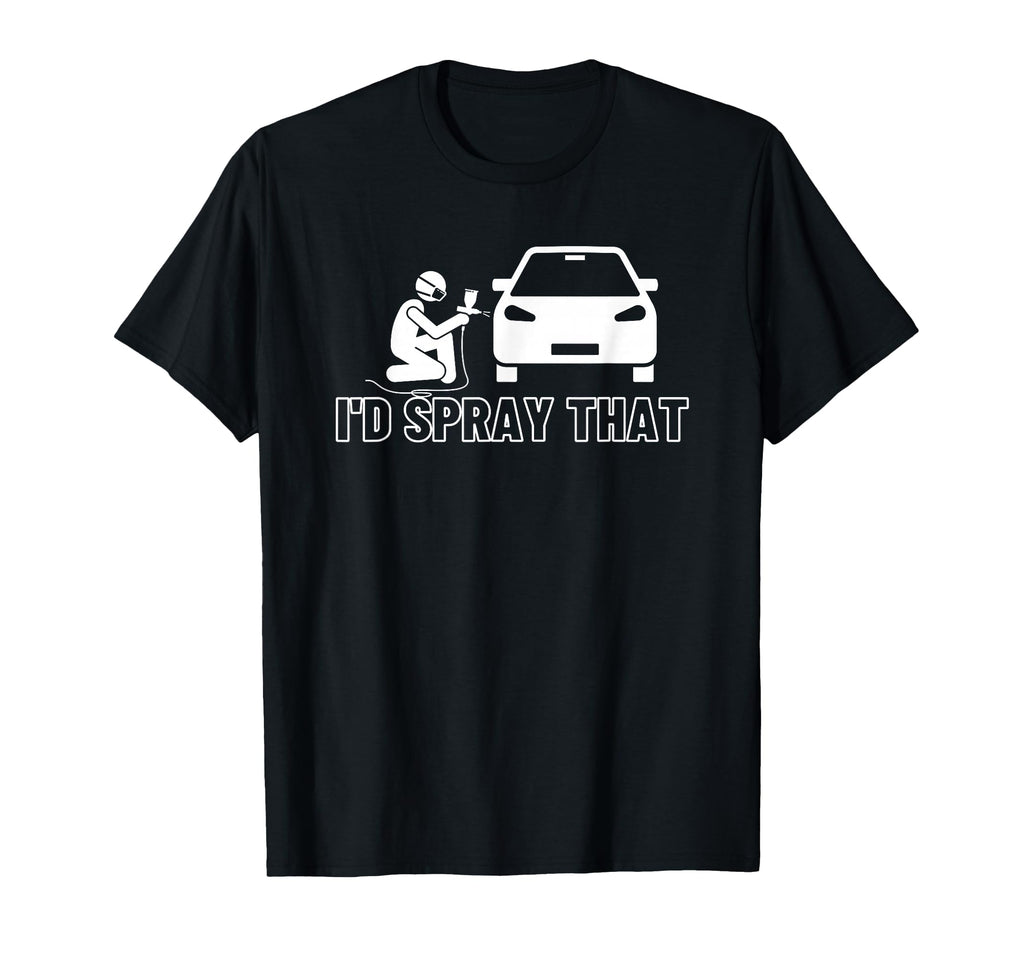 Id Spray That Auto Car Painter T-Shirt - Graphic Print Unisex - T-Shirt, Sweatshirt, Hoodie