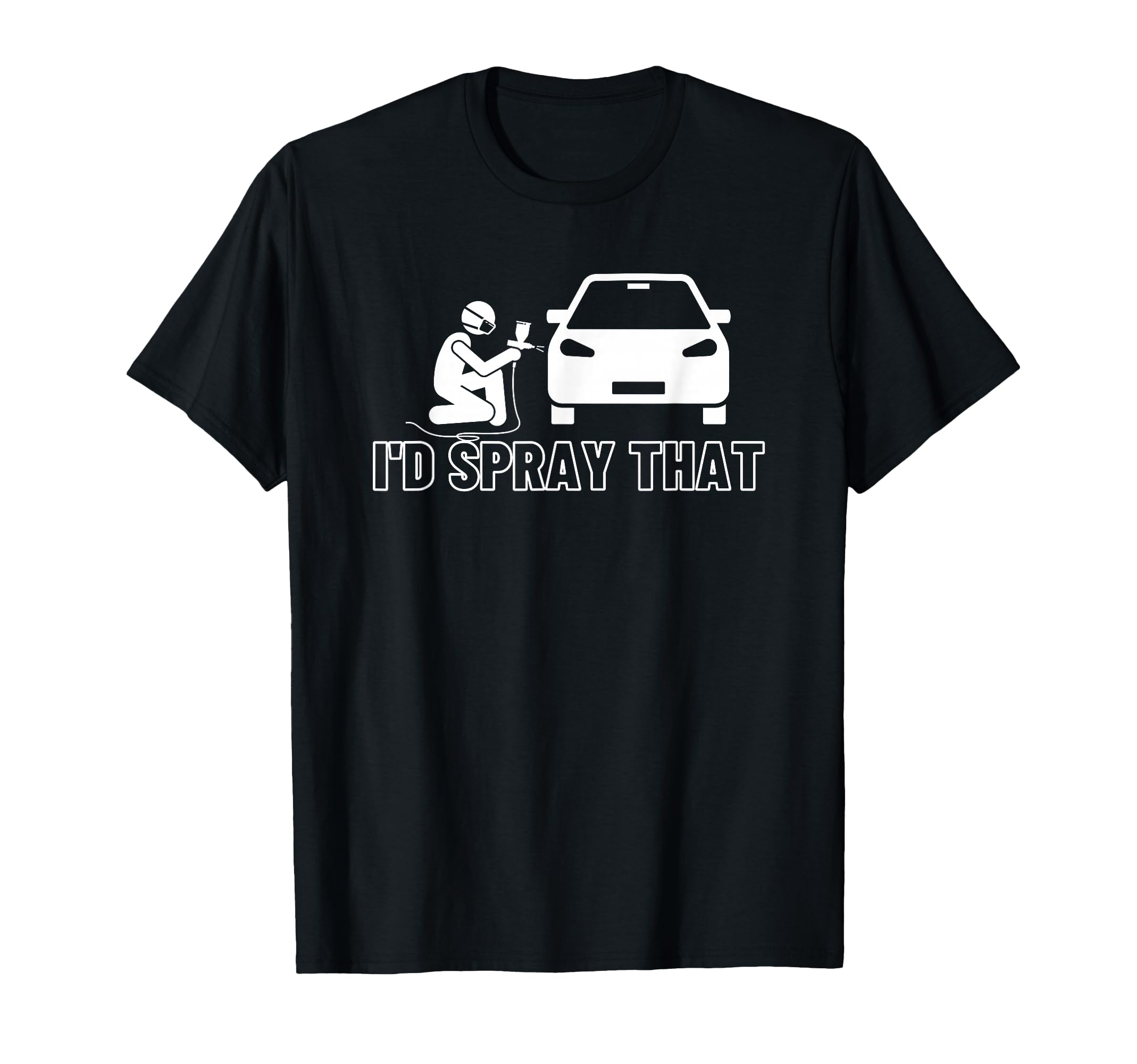 Id Spray That Auto Car Painter T-Shirt - Graphic Print Unisex - T-Shirt, Sweatshirt, Hoodie