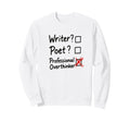 Professional Overthinker Funny Writer Sweatshirt - Graphic Print Unisex - T-Shirt, Sweatshirt, Hoodie