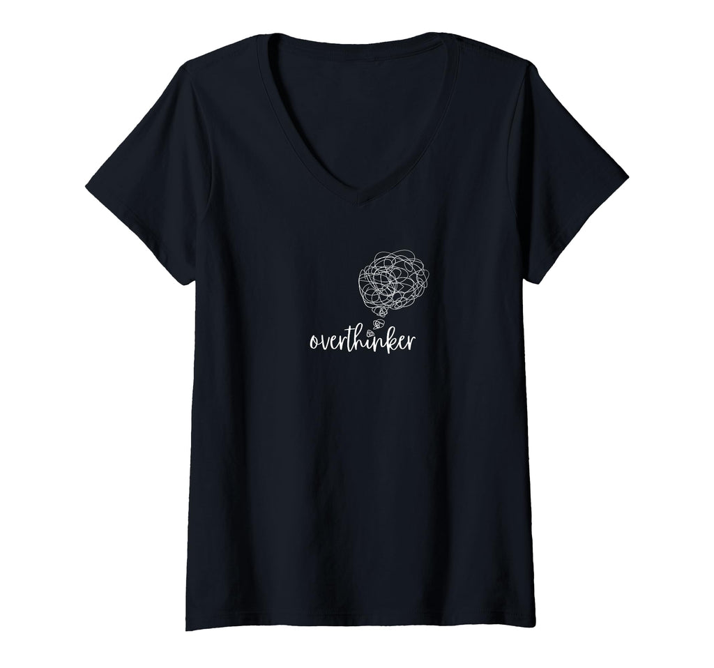 Womens Overthinker Funny Sarcastic T-Shirt - Unique Graphic Unisex - T-Shirt, Sweatshirt, Hoodie