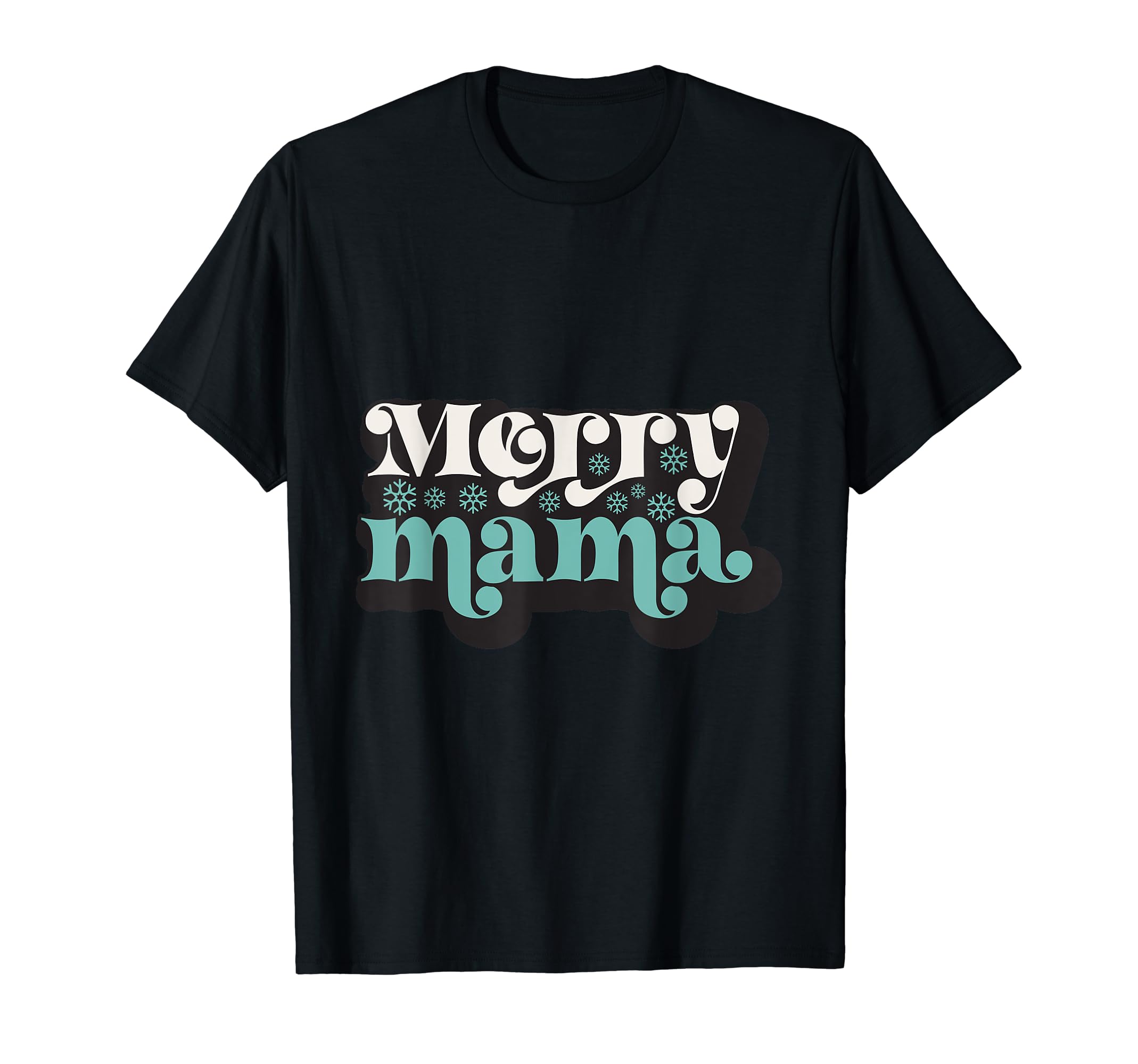 Merry Mama Holiday Mom Word Art T-Shirt - Casual Everyday Wear Unisex - T-Shirt, Sweatshirt, Hoodie