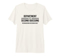 Department Second Guessing Funny T-Shirt - Unique Graphic for Adults - T-Shirt, Sweatshirt, Hoodie