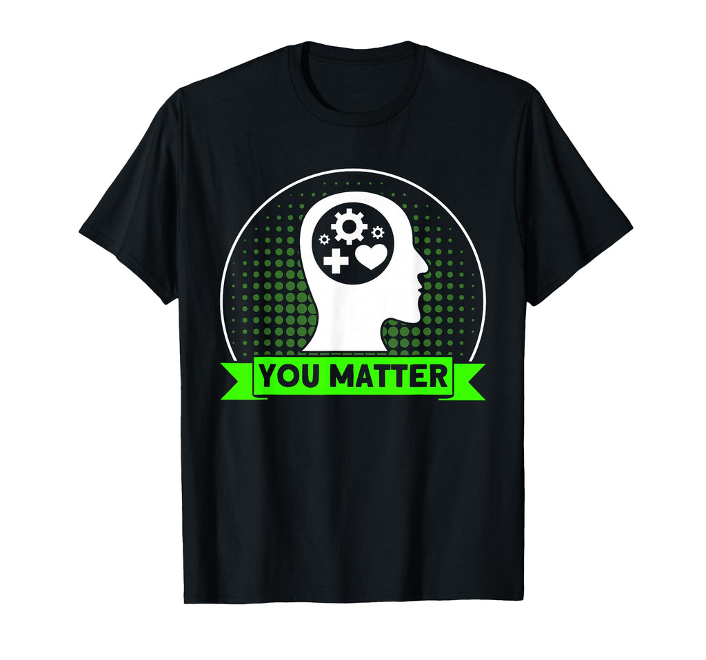 Mental Health You Matter Mental Health T-Shirt - Trendy Graphic for Adults - T-Shirt, Sweatshirt, Hoodie