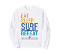 Eat Sleep Surf Repeat Sunset Colors Sweatshirt - Unique Graphic for Adults - T-Shirt, Sweatshirt, Hoodie