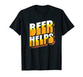 Beer Helps Funny Minimalist Typography T-Shirt - Novelty Apparel Unisex - T-Shirt, Sweatshirt, Hoodie