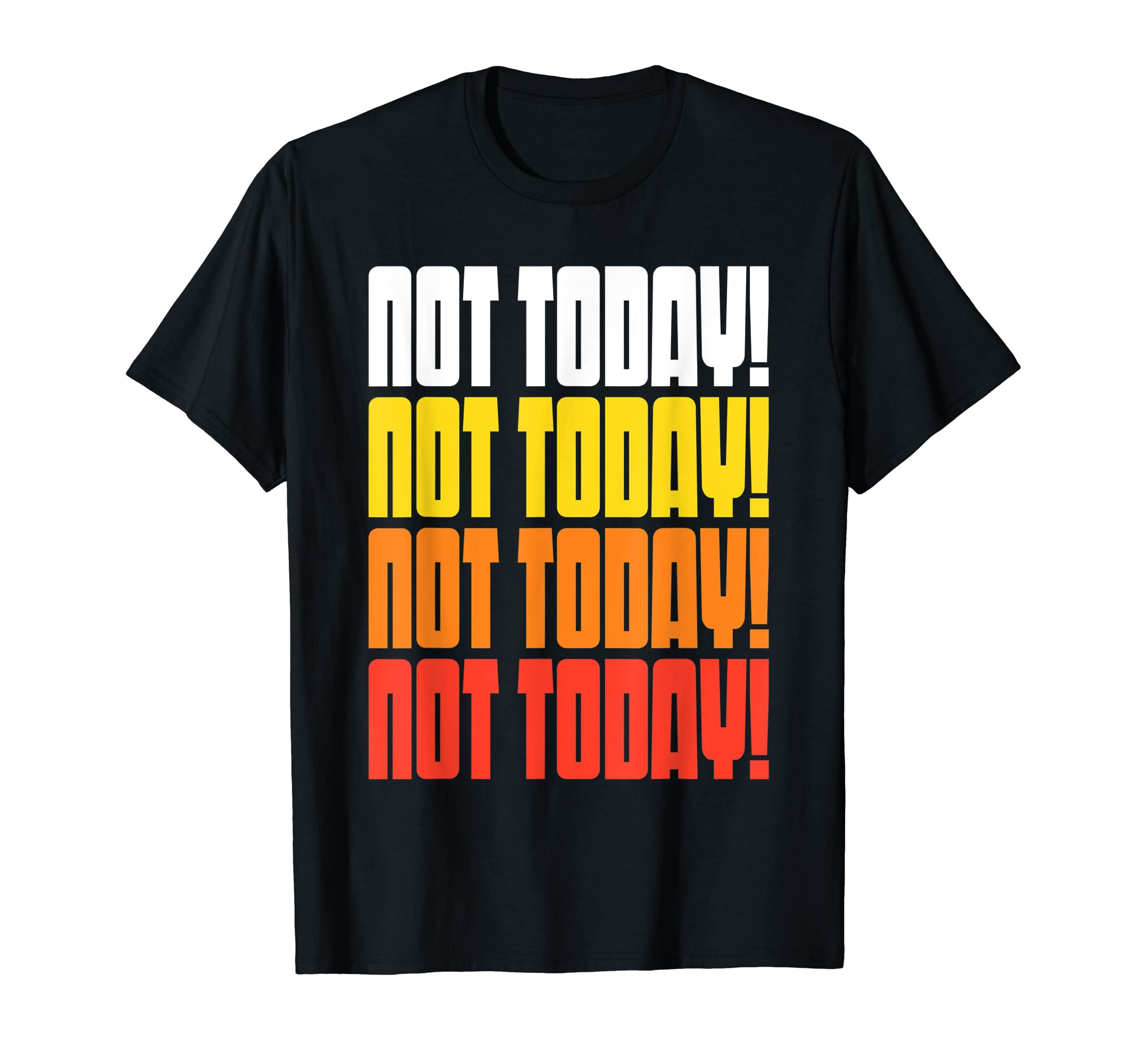 Not Today Funny 70S 80S Typography T-Shirt - Aesthetic Graphic Men Women - T-Shirt, Sweatshirt, Hoodie