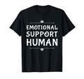 Emotional Support Human Caring T-Shirt - Fun Novelty Design for Adults - T-Shirt, Sweatshirt, Hoodie