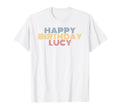 Happy Birthday Lucy Personalized T-Shirt - Aesthetic Graphic for Adults - T-Shirt, Sweatshirt, Hoodie