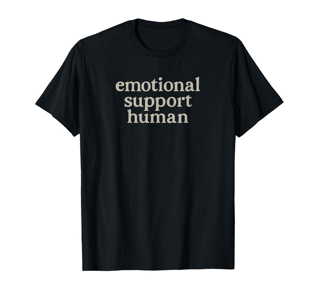 Emotional Support Human New Therapist T-Shirt - Trendy Graphic for Adults - T-Shirt, Sweatshirt, Hoodie