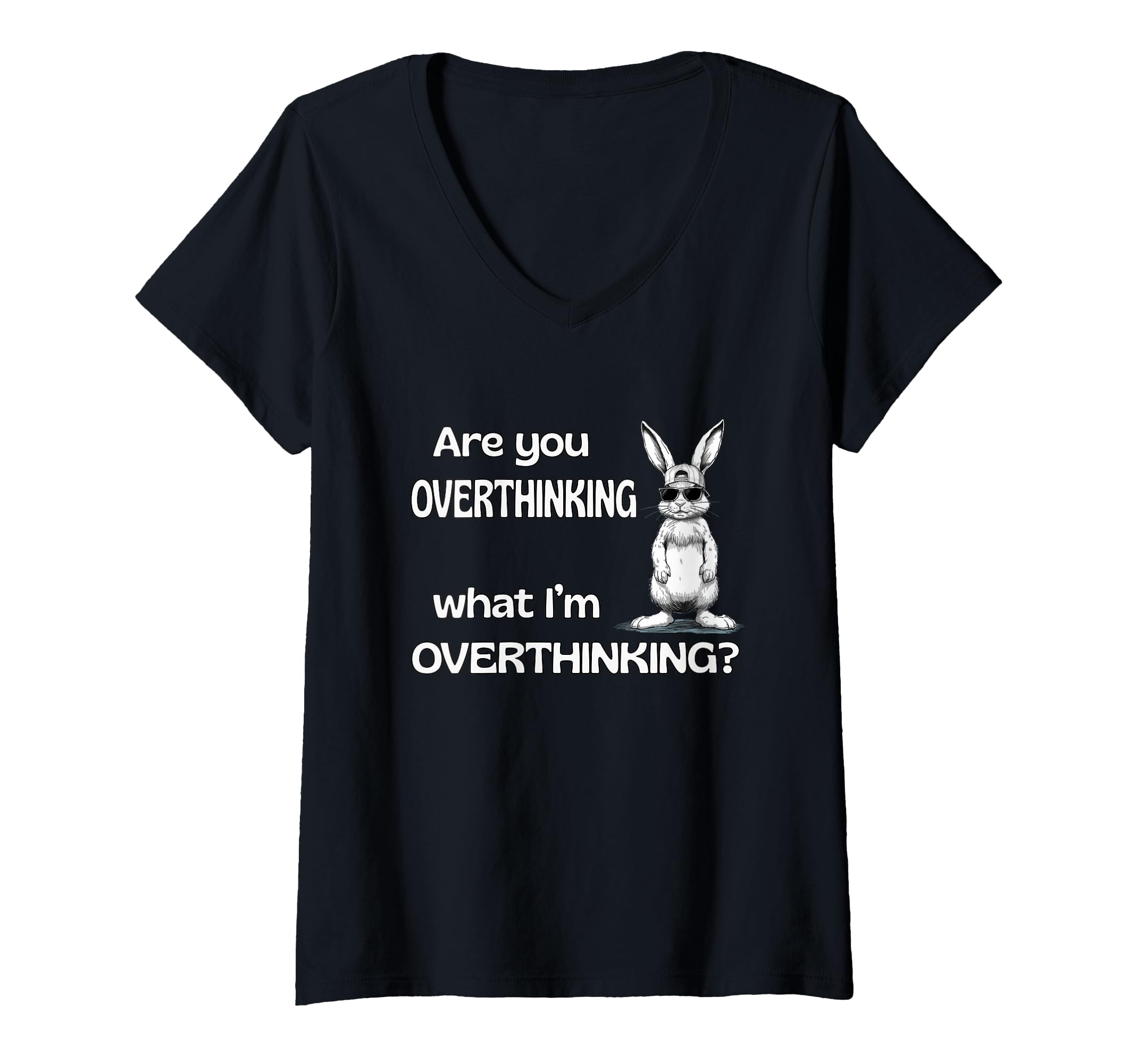 Womens Are You Overthinking What Im T-Shirt - Fun Novelty Design Men Women - T-Shirt, Sweatshirt, Hoodie