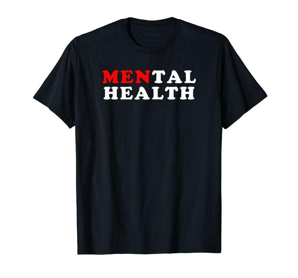 Mens Mental Health T-Shirt - Unique Graphic Unisex - T-Shirt, Sweatshirt, Hoodie