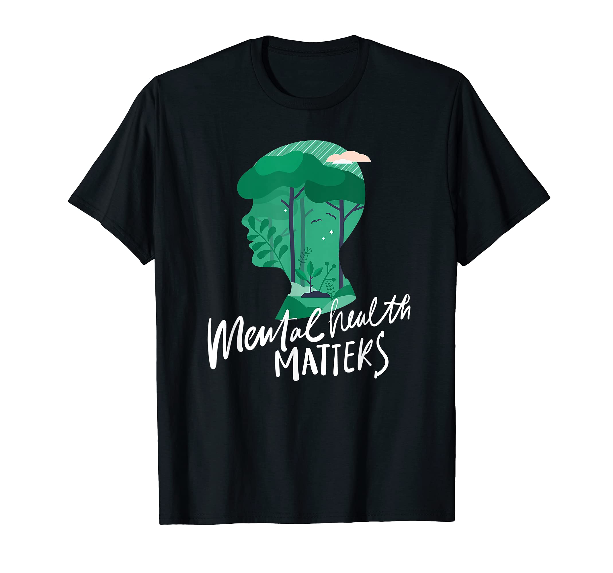 Mental Health Matters Nature T-Shirt - Fun Novelty Design for Adults - T-Shirt, Sweatshirt, Hoodie