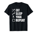 Eat Sleep Yoga Repeat Self Care T-Shirt - Casual Everyday Wear Unisex - T-Shirt, Sweatshirt, Hoodie