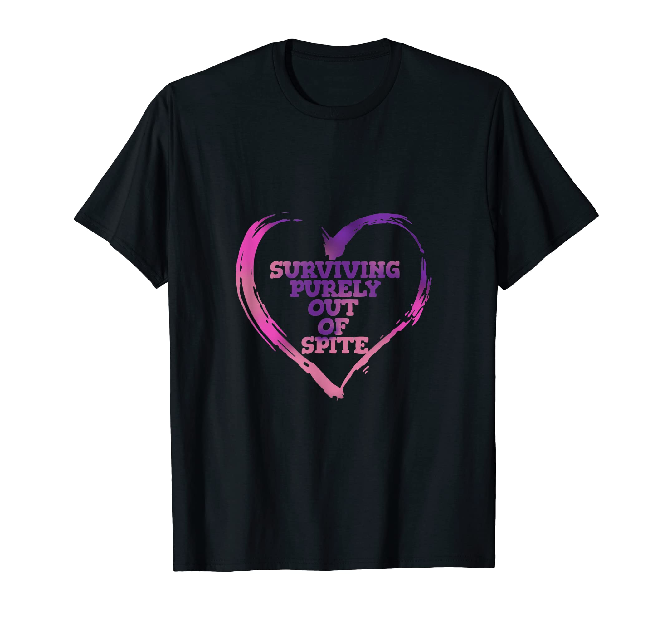 Surviving Purely Out Spite Mental T-Shirt - Aesthetic Graphic Men Women - T-Shirt, Sweatshirt, Hoodie