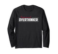 Professional Overthinker Funny T-Shirt - Trendy Graphic Men Women - T-Shirt, Sweatshirt, Hoodie