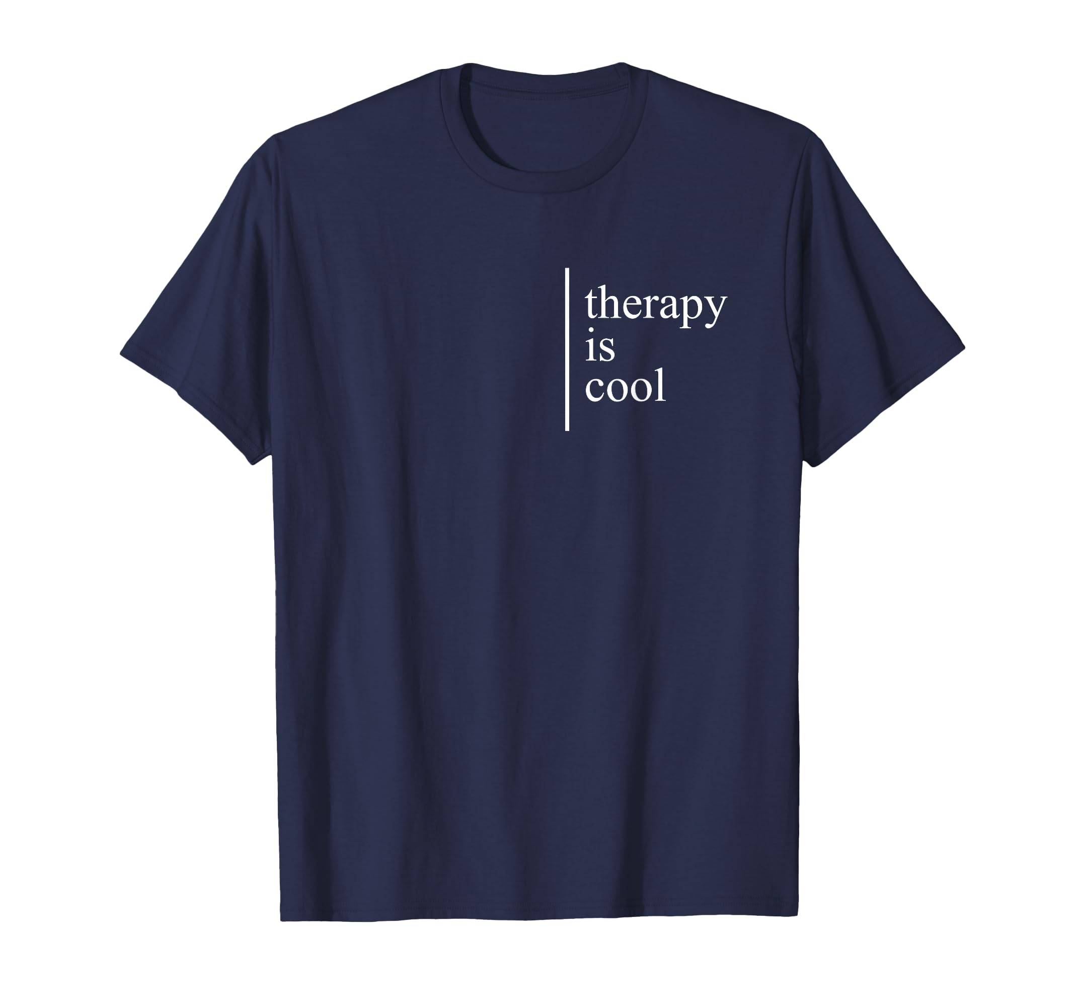 Mental Health Matters Therapy Is T-Shirt - Graphic Print for Adults - T-Shirt, Sweatshirt, Hoodie