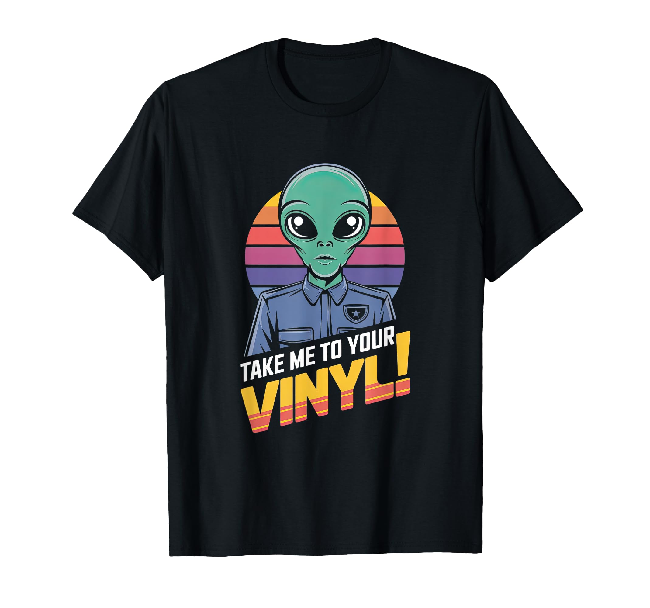 Take Me To Your Vinyl Funny Alien 60S T-Shirt - Custom Art Print Unisex - T-Shirt, Sweatshirt, Hoodie
