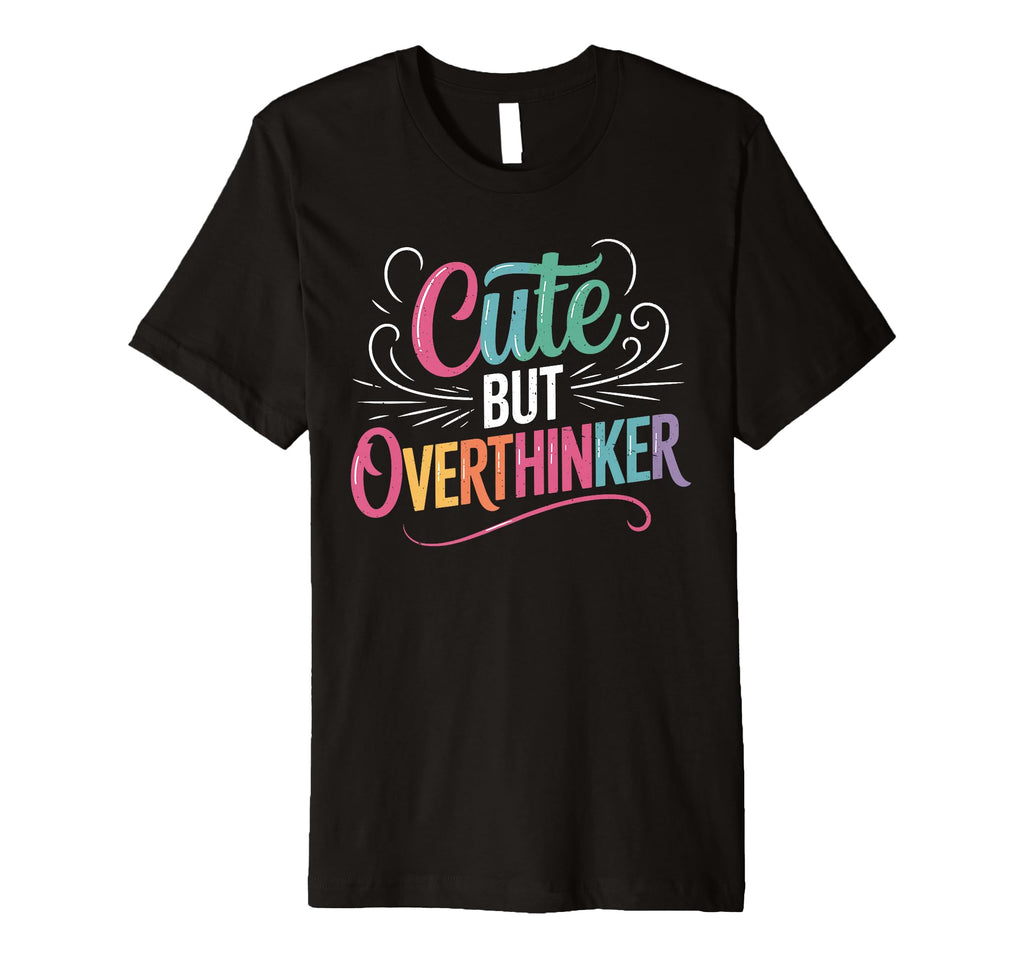 But Overthinker Introvert T-Shirt - Custom Art Print for Adults - T-Shirt, Sweatshirt, Hoodie