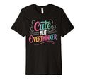 But Overthinker Introvert T-Shirt - Custom Art Print for Adults - T-Shirt, Sweatshirt, Hoodie