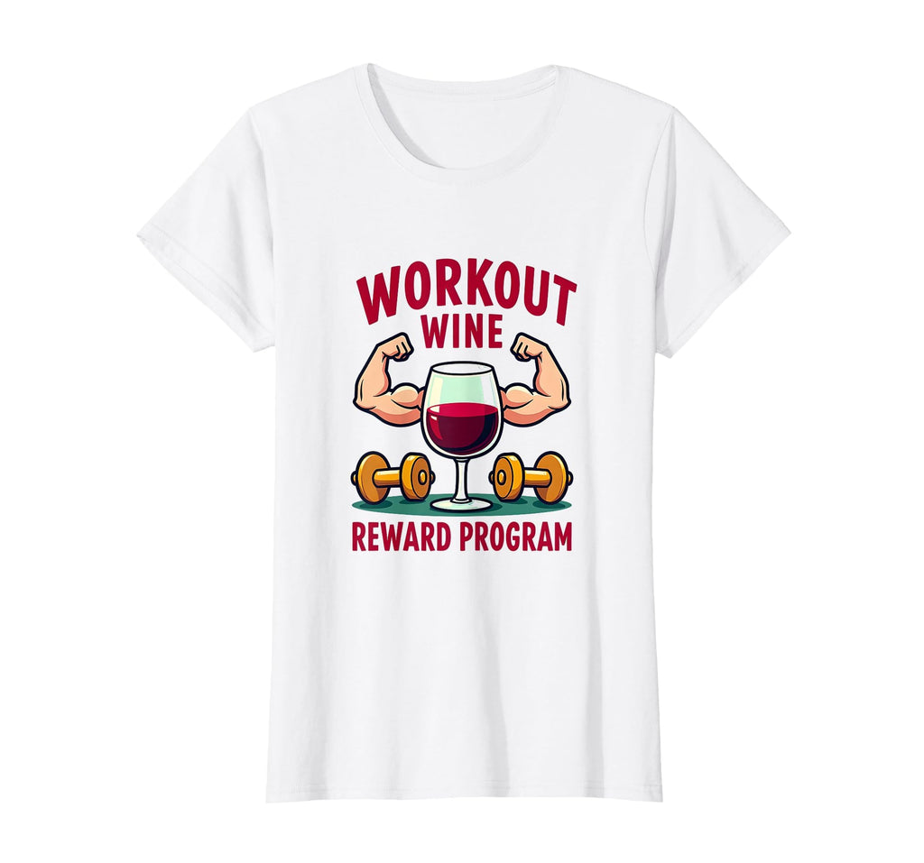 Workout Wine Reward Program Fitness T-Shirt - Graphic Print for Adults - T-Shirt, Sweatshirt, Hoodie