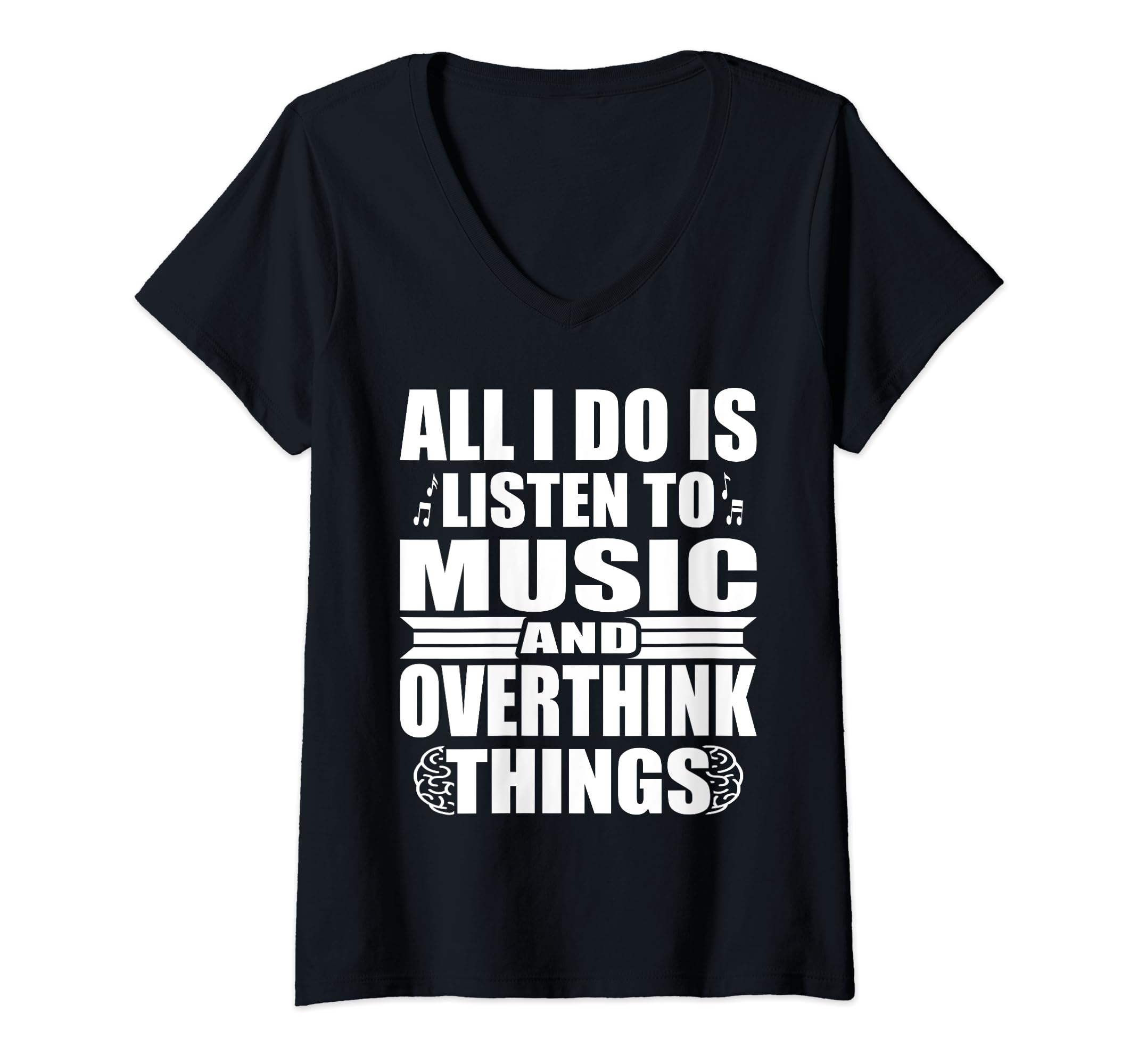 All I Do Is Listen To Music And T-Shirt - Streetwear Style Unisex - T-Shirt, Sweatshirt, Hoodie