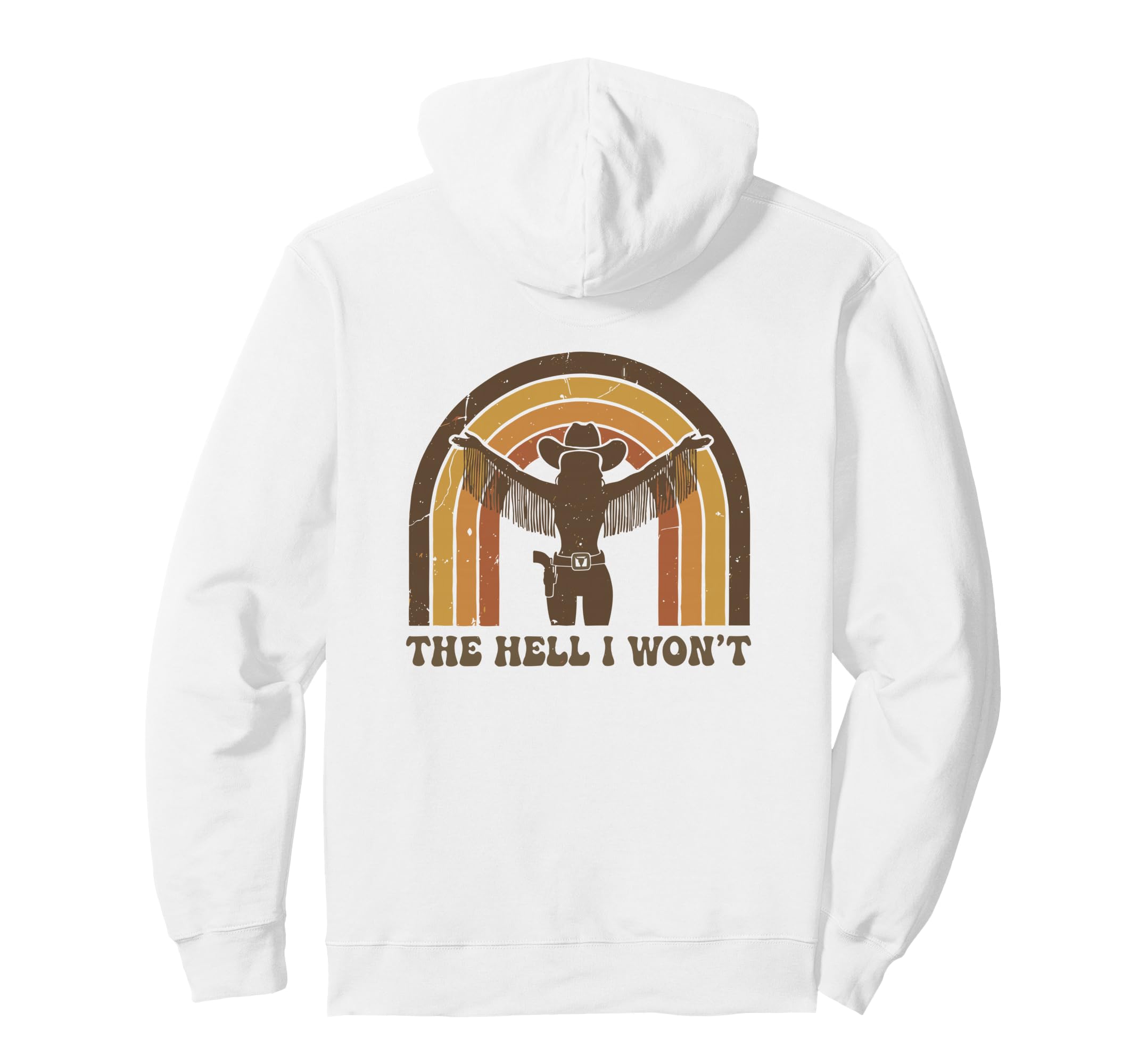 Hell I Wont Funny Cowgirl Country Hoodie - Streetwear Style for Adults - T-Shirt, Sweatshirt, Hoodie