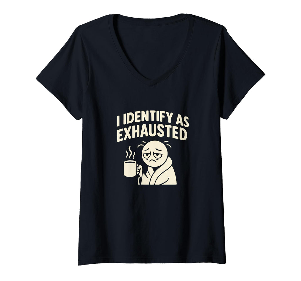Womens I Identify As Exhausted T-Shirt - Casual Everyday Wear for Adults - T-Shirt, Sweatshirt, Hoodie