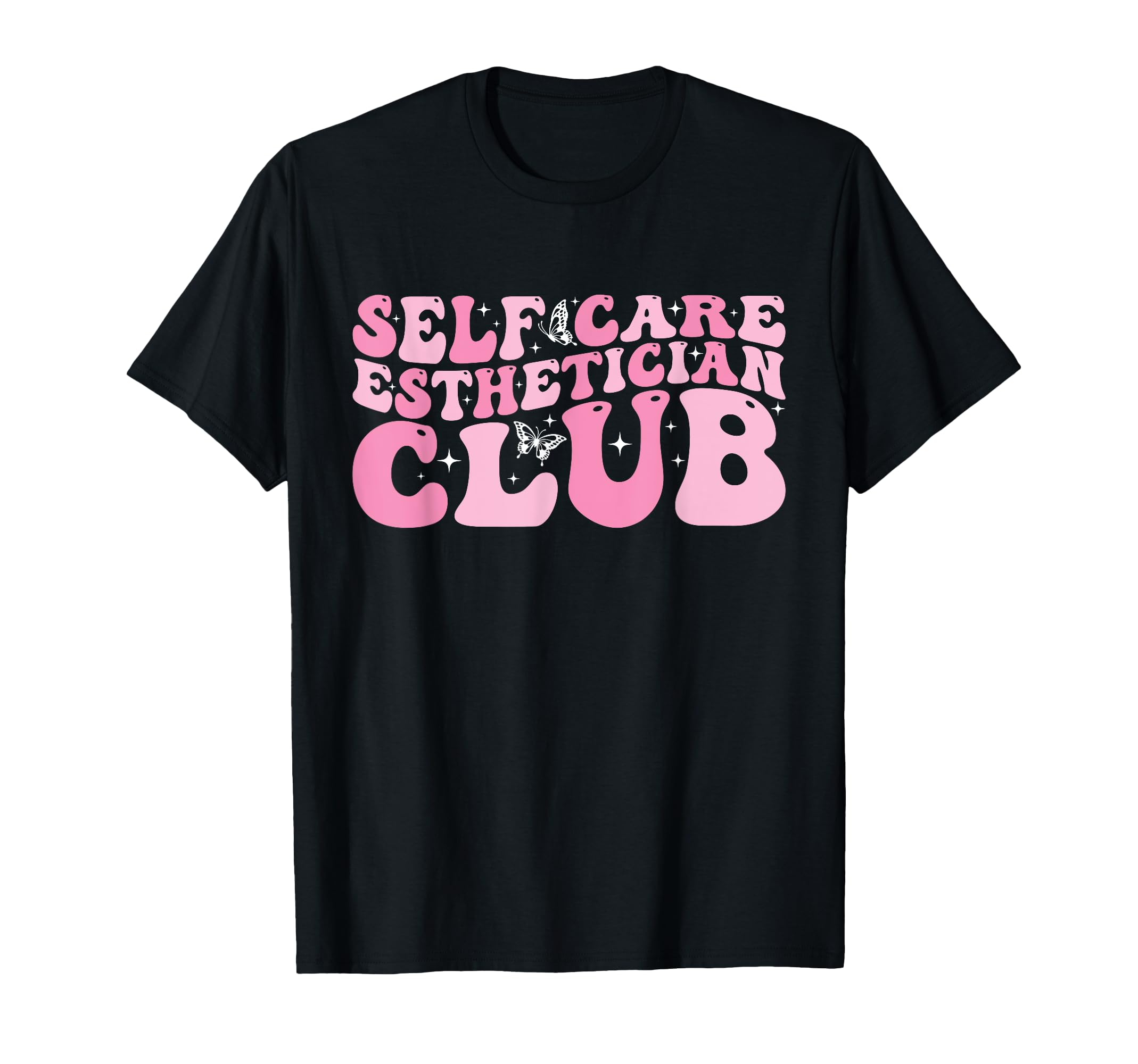 Self Care Esthetician Club T-Shirt - Novelty Apparel Men Women - T-Shirt, Sweatshirt, Hoodie