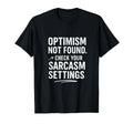 Optimism Not Found Funny Tech Sarcasm T-Shirt - Trendy Graphic for Adults - T-Shirt, Sweatshirt, Hoodie