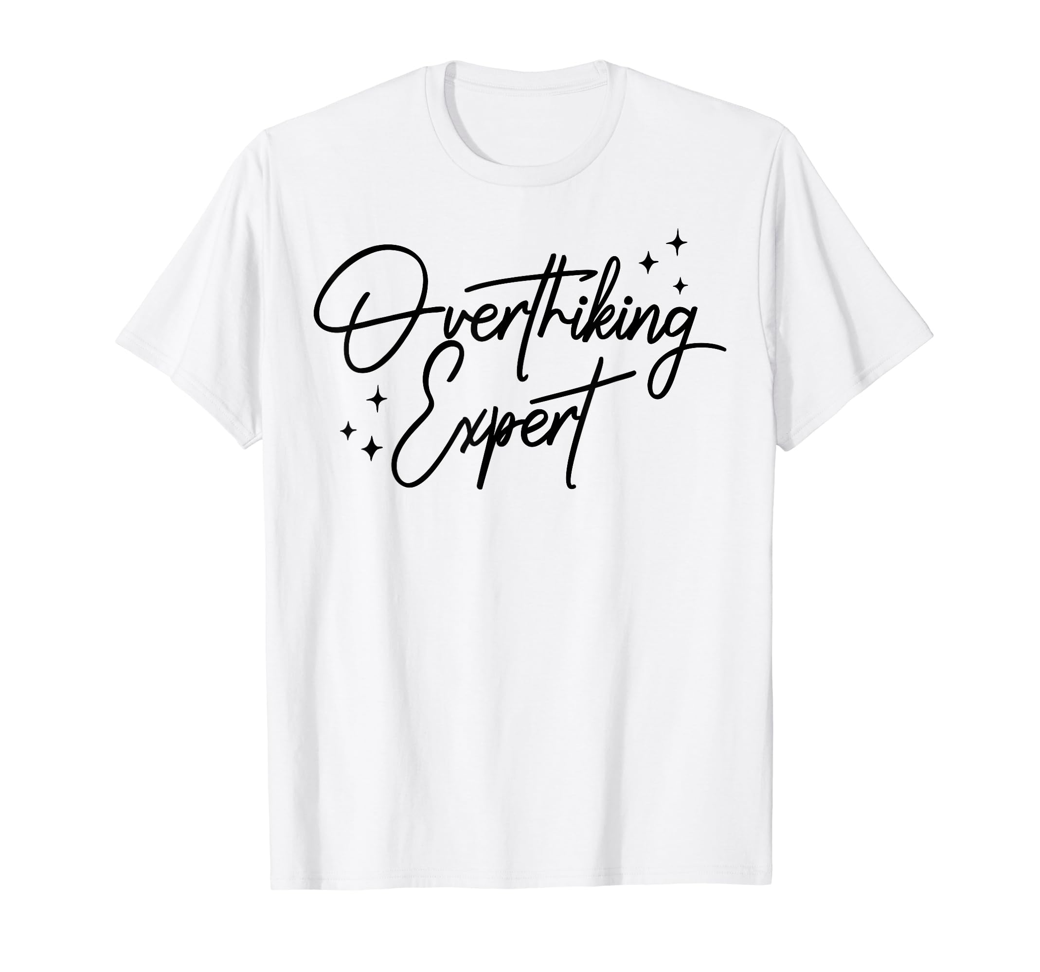 Overthinking Expert Depression Mental T-Shirt - Trendy Graphic for Adults - T-Shirt, Sweatshirt, Hoodie