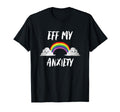 Eff My Anxiety Mental Health Awareness T-Shirt - Graphic Print for Adults - T-Shirt, Sweatshirt, Hoodie