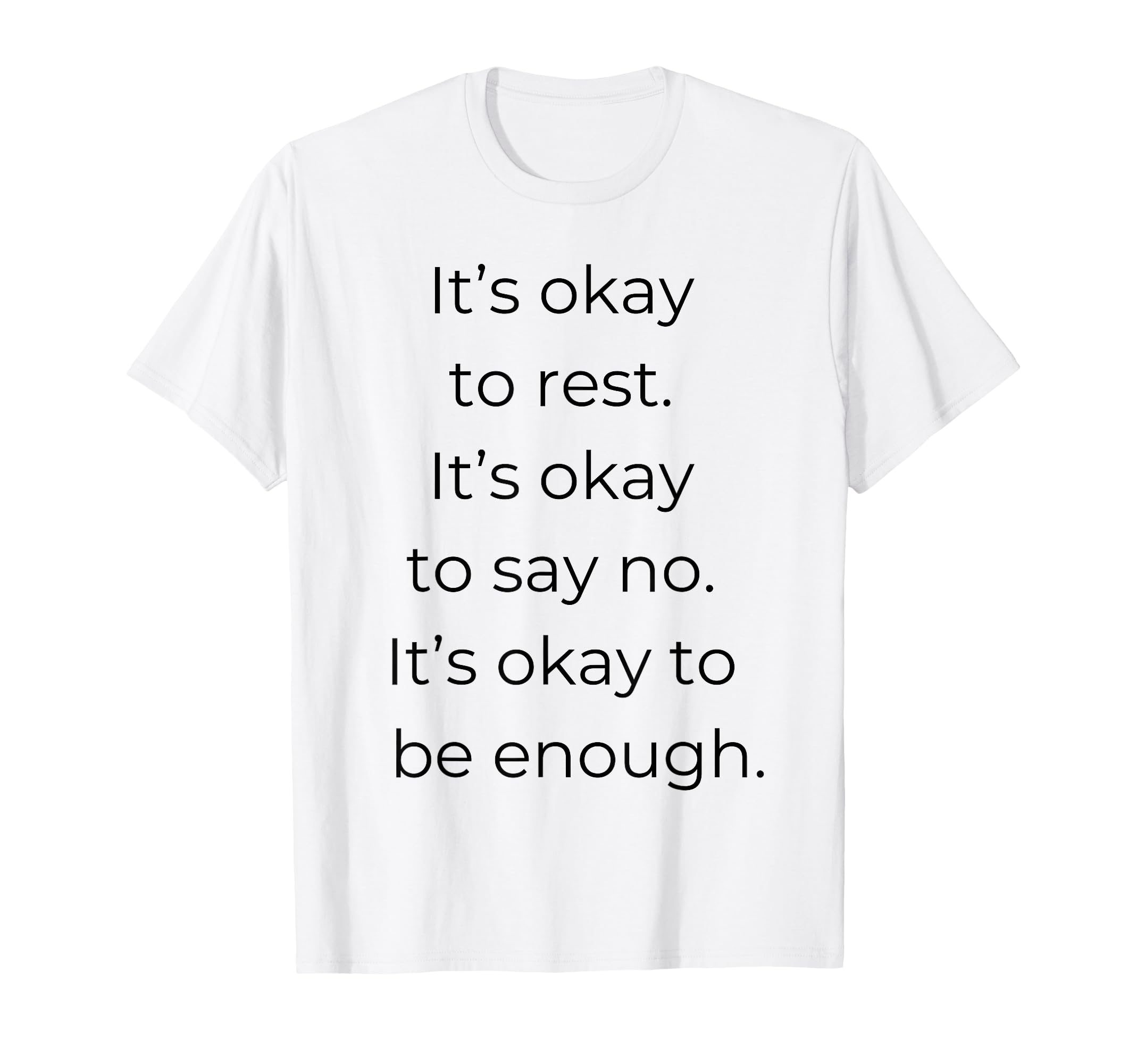 Its Okay To Rest Mental Health Self Care T-Shirt - Graphic Print Unisex - T-Shirt, Sweatshirt, Hoodie