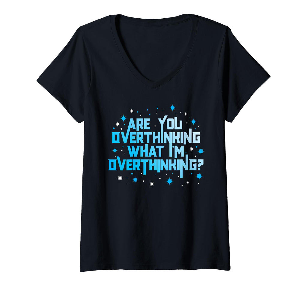 Womens Funny Overthinker Are You T-Shirt - Aesthetic Graphic Men Women - T-Shirt, Sweatshirt, Hoodie
