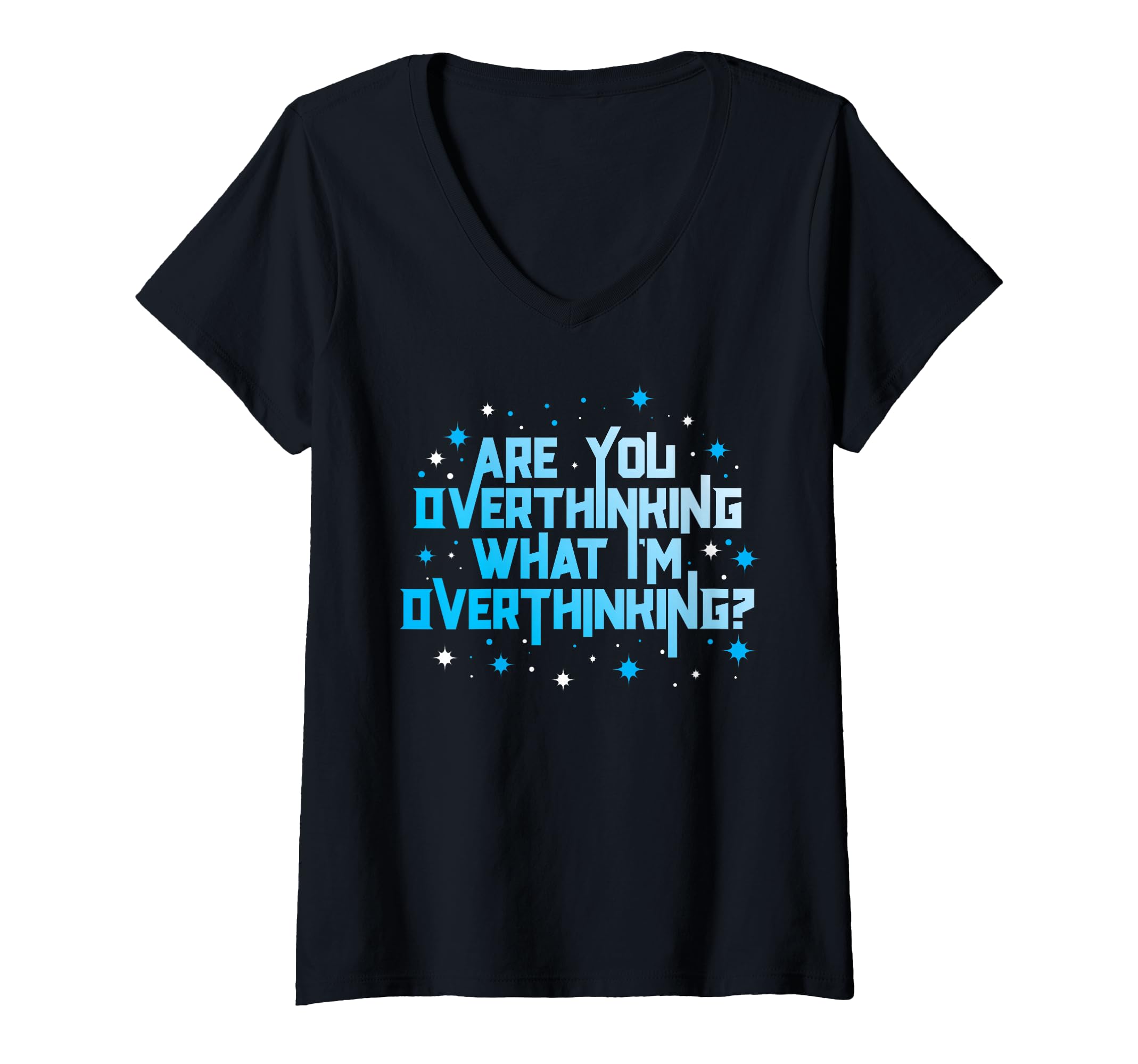 Womens Funny Overthinker Are You T-Shirt - Aesthetic Graphic Men Women - T-Shirt, Sweatshirt, Hoodie