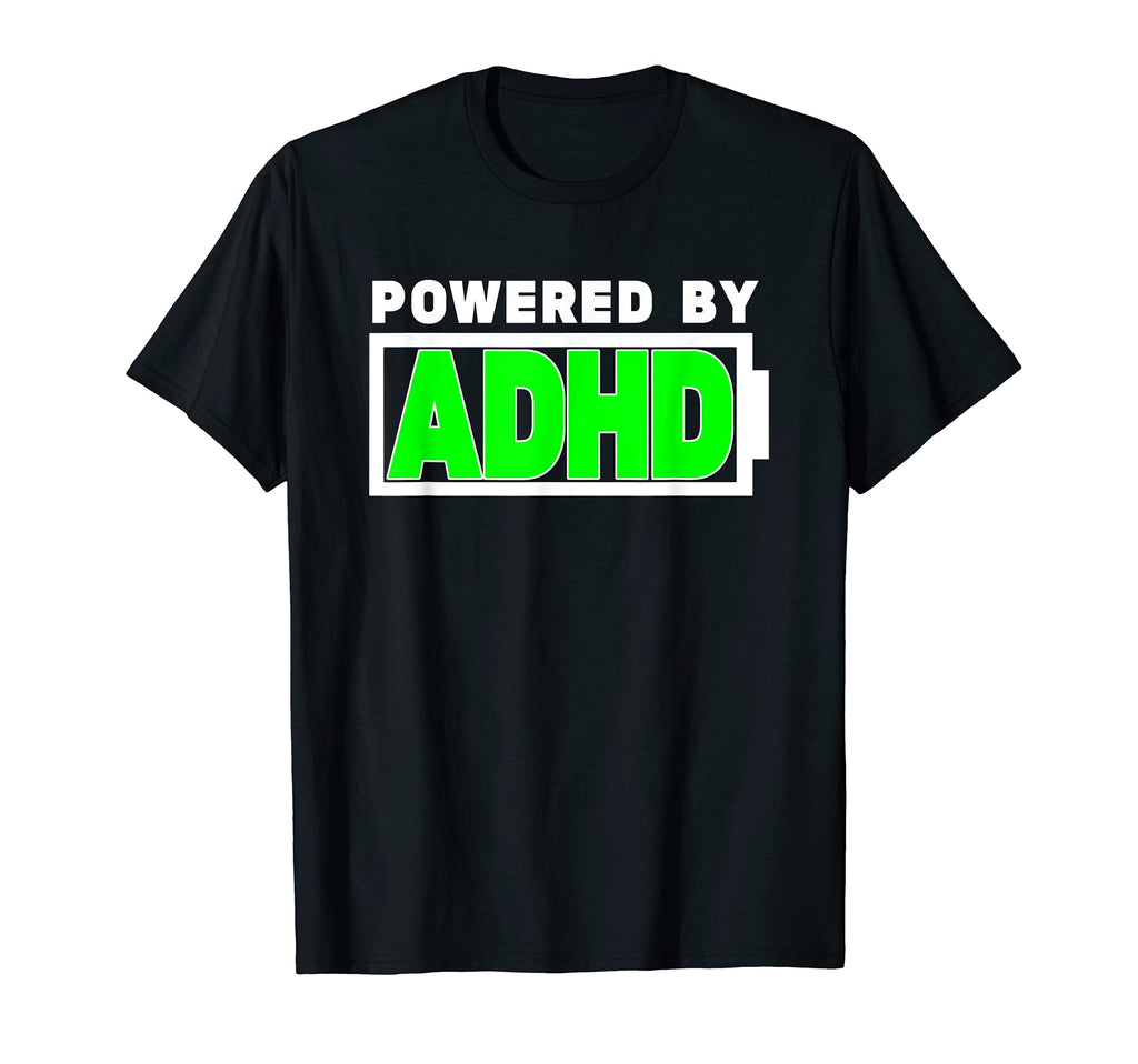 Powered Adhd Mental Health T-Shirt - Casual Everyday Wear for Adults - T-Shirt, Sweatshirt, Hoodie