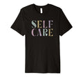 Self Care Word Stack T-Shirt - Trendy Graphic Men Women - T-Shirt, Sweatshirt, Hoodie