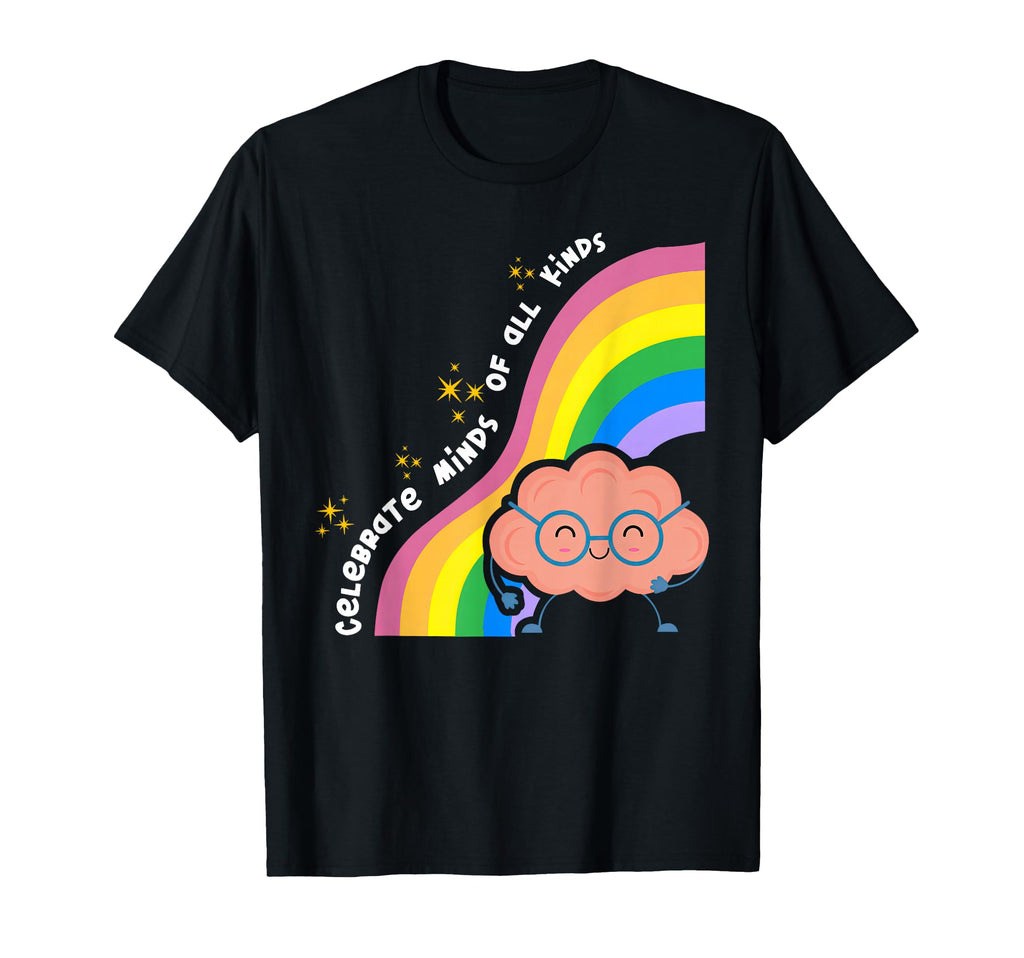 Celebrate Minds All Kinds Rainbow T-Shirt - Trendy Graphic for Adults - T-Shirt, Sweatshirt, Hoodie