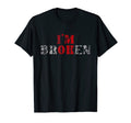 Im Ok Im Broken Invisible Illness T-Shirt - Streetwear Style Men Women - T-Shirt, Sweatshirt, Hoodie
